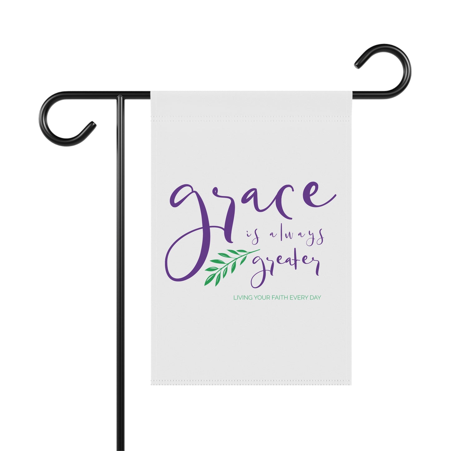 "Grace is Always Greater" | Inspirational Garden Banner