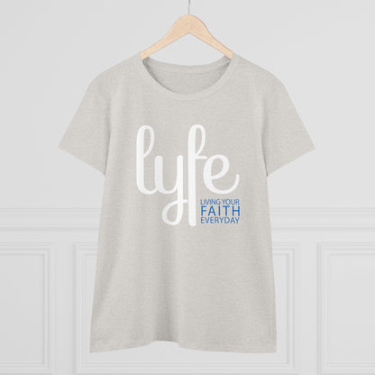 LYFE: Living Your Faith Everyday | Women's Midweight Cotton Short Sleeve Tee