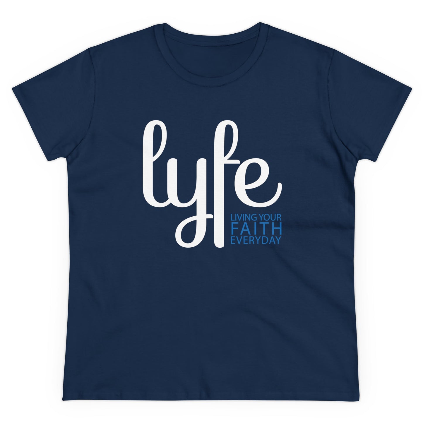 LYFE: Living Your Faith Everyday | Women's Midweight Cotton Short Sleeve Tee