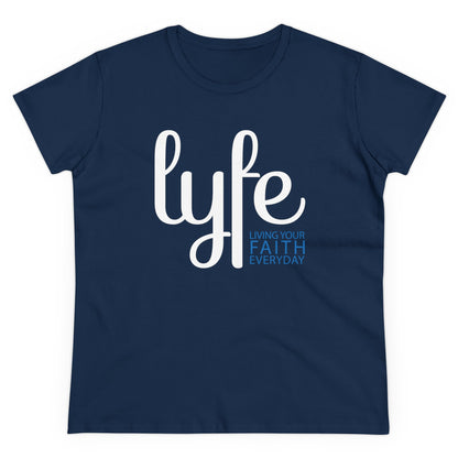 LYFE: Living Your Faith Everyday | Women's Midweight Cotton Short Sleeve Tee