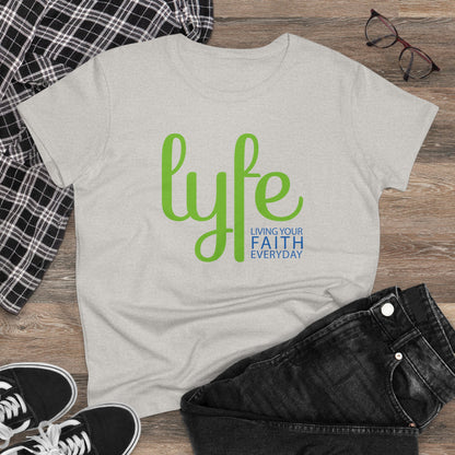 LYFE: Living Your Faith Everyday | Women's Midweight Cotton Short Sleeve Tee