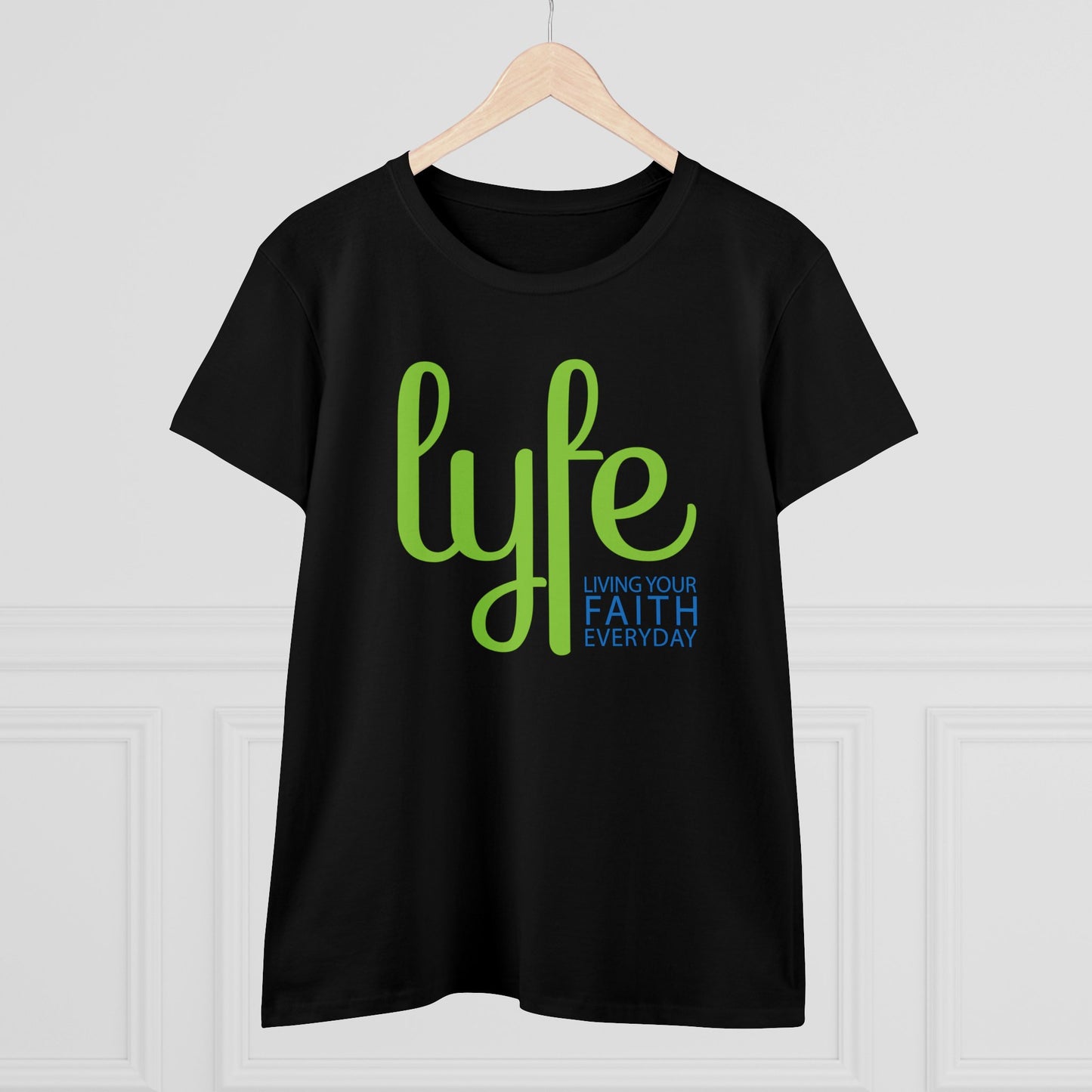 LYFE: Living Your Faith Everyday | Women's Midweight Cotton Short Sleeve Tee