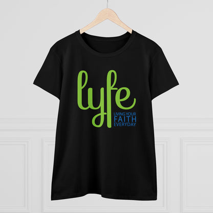 LYFE: Living Your Faith Everyday | Women's Midweight Cotton Short Sleeve Tee