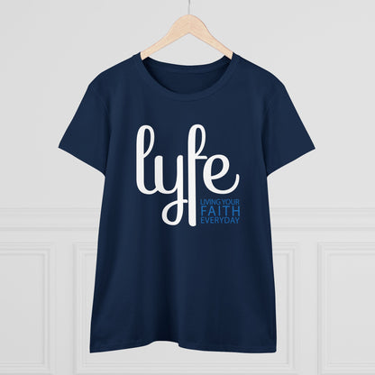 LYFE: Living Your Faith Everyday | Women's Midweight Cotton Short Sleeve Tee