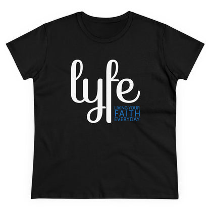 LYFE: Living Your Faith Everyday | Women's Midweight Cotton Short Sleeve Tee
