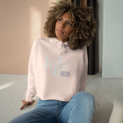 LYFE: Living Your Faith Everyday | Inspirational Crop Hoodie