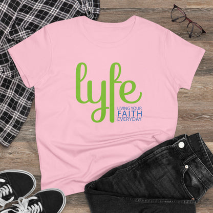 LYFE: Living Your Faith Everyday | Women's Midweight Cotton Short Sleeve Tee