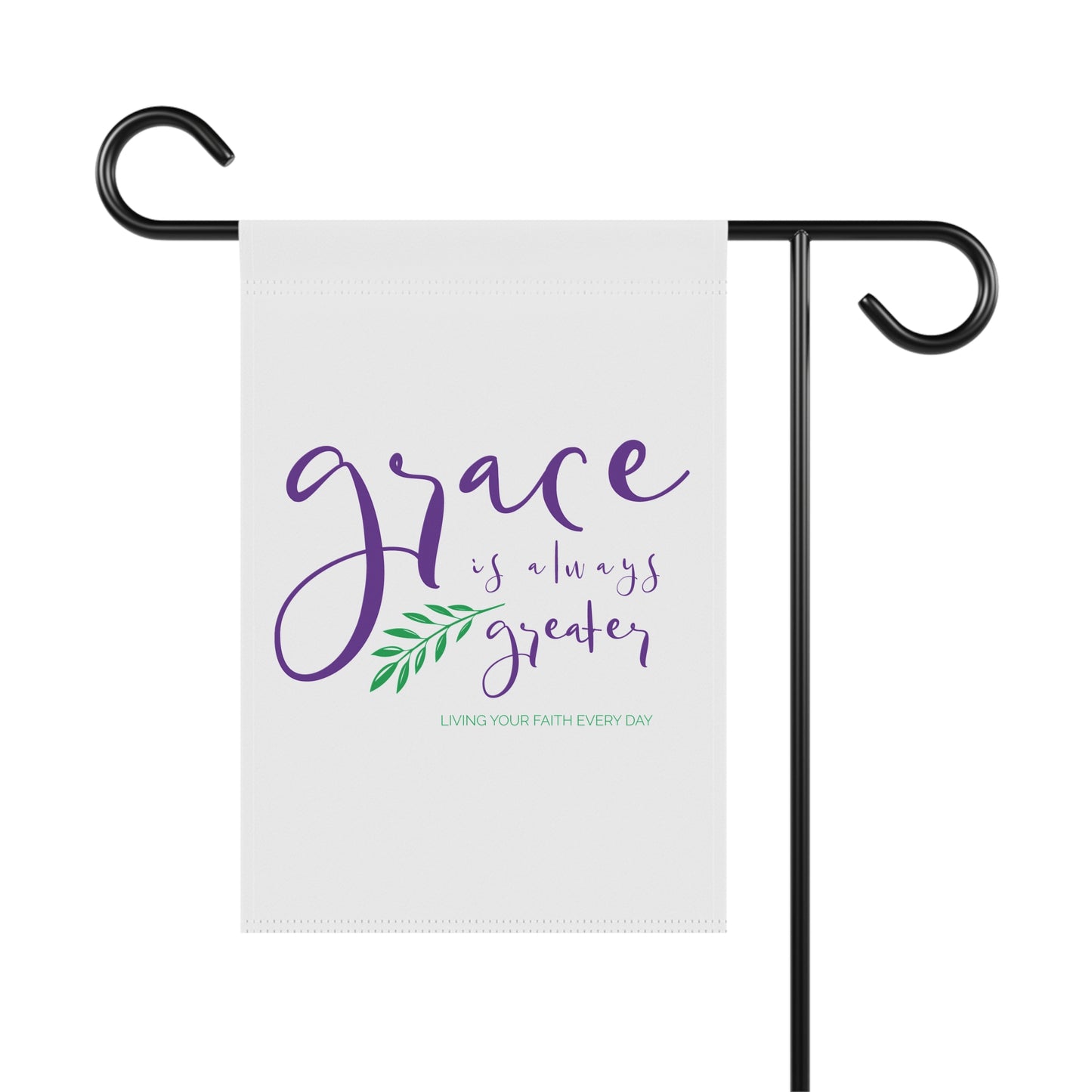 "Grace is Always Greater" | Inspirational Garden Banner
