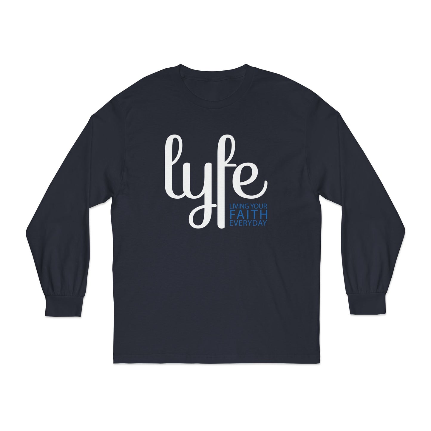 LYFE: Living Your Faith Everyday | Unisex Classic Long Sleeve T-Shirt