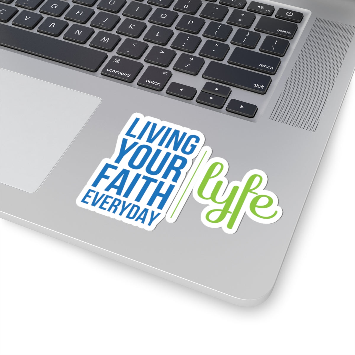 Living Your Faith Everyday | Inspirational LYFE Kiss-Cut Stickers