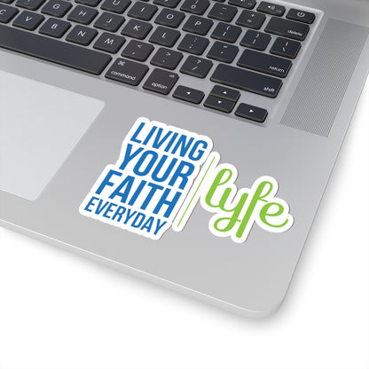 Living Your Faith Everyday | Inspirational LYFE Kiss-Cut Stickers