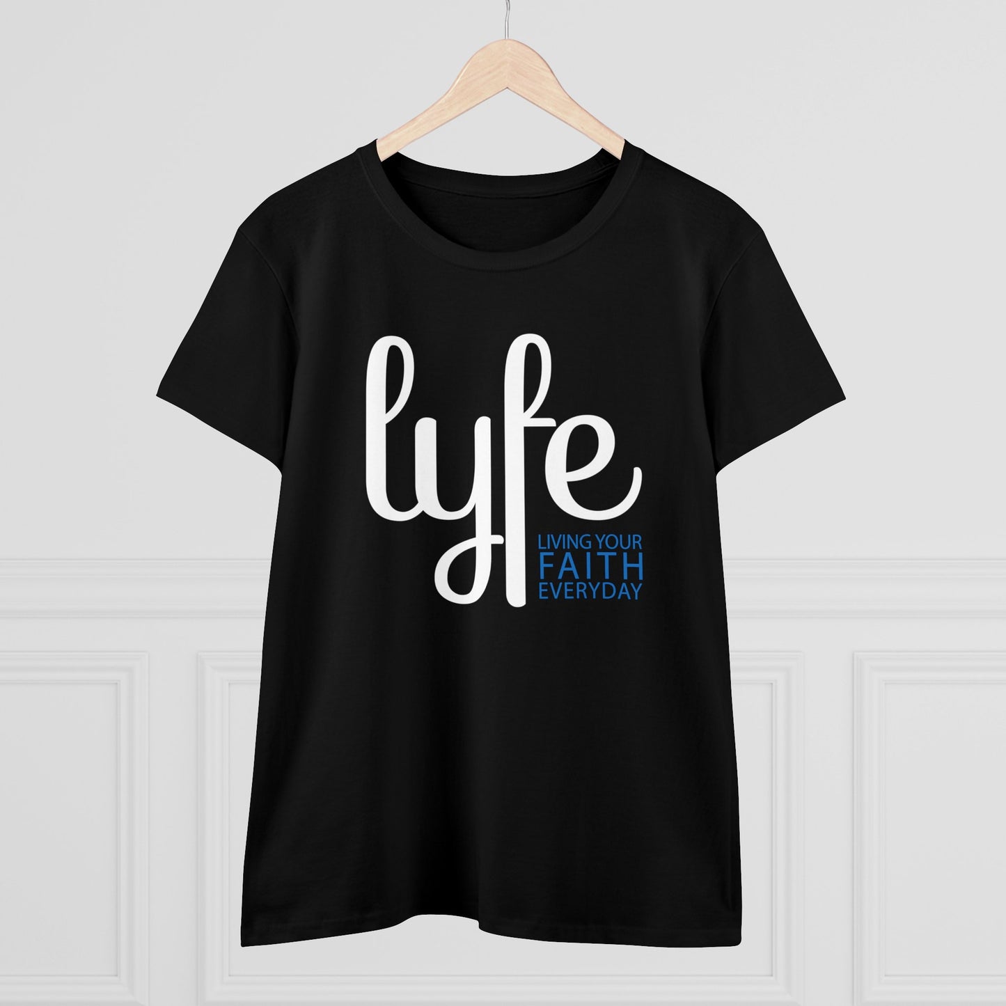 LYFE: Living Your Faith Everyday | Women's Midweight Cotton Short Sleeve Tee