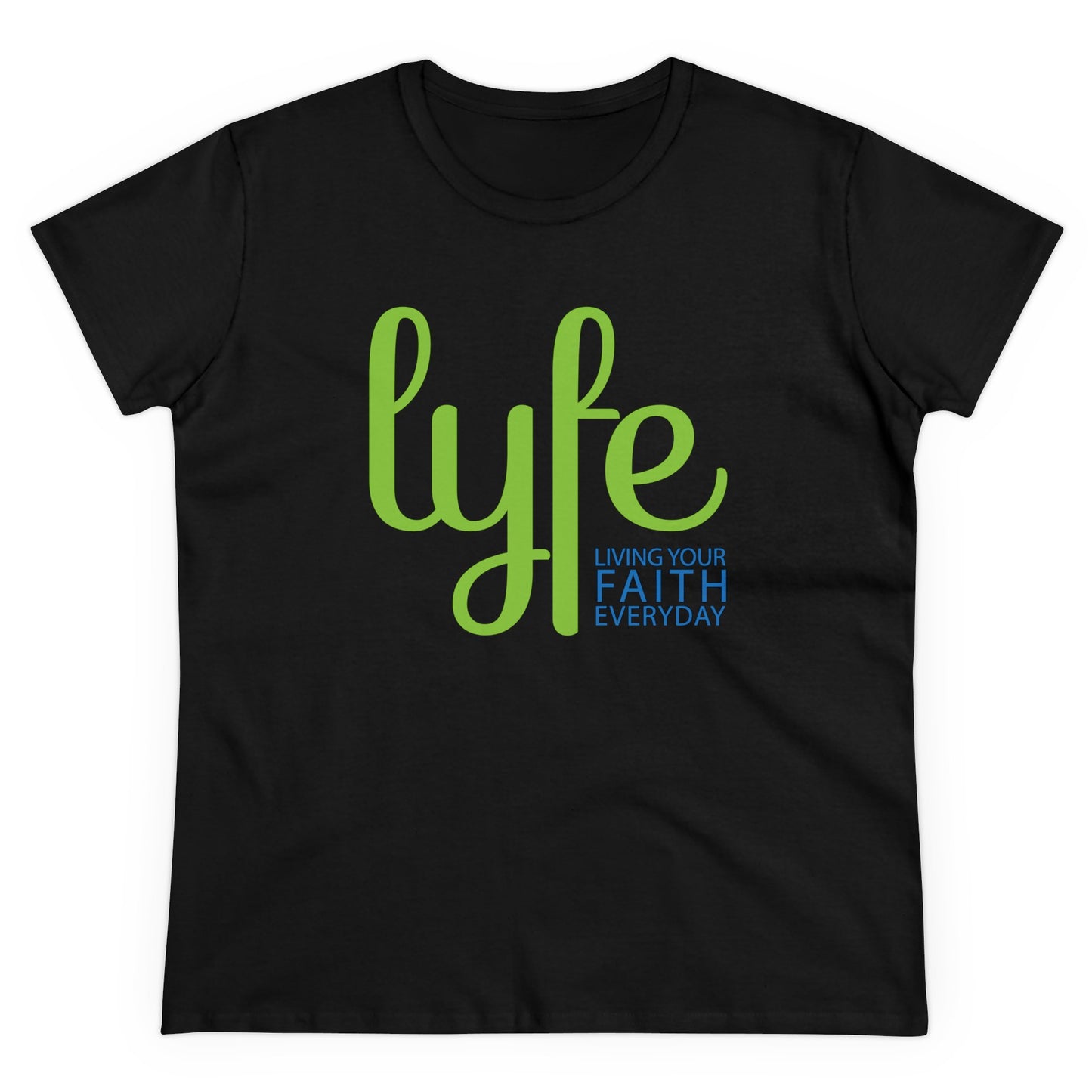 LYFE: Living Your Faith Everyday | Women's Midweight Cotton Short Sleeve Tee