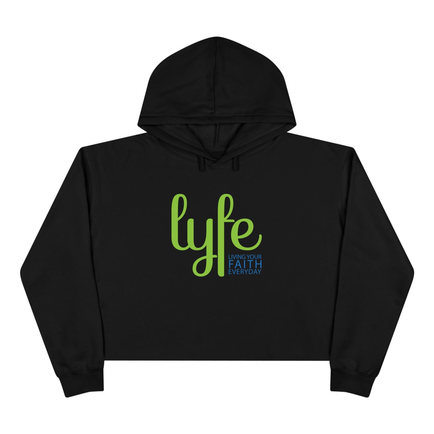 LYFE: Living Your Faith Everyday | Inspirational Crop Hoodie