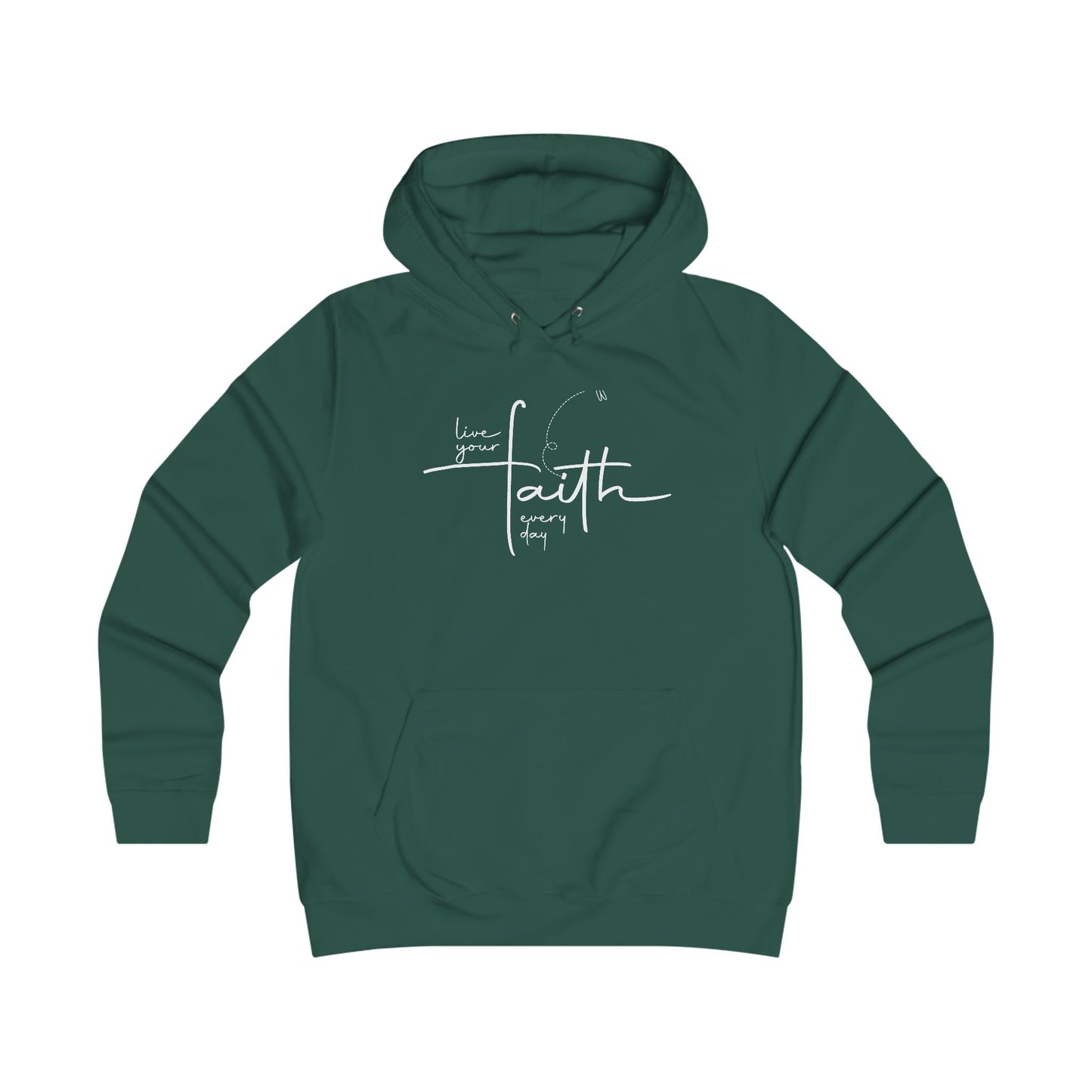 Living Your FAITH Every Day | College Hoodie Minimalist