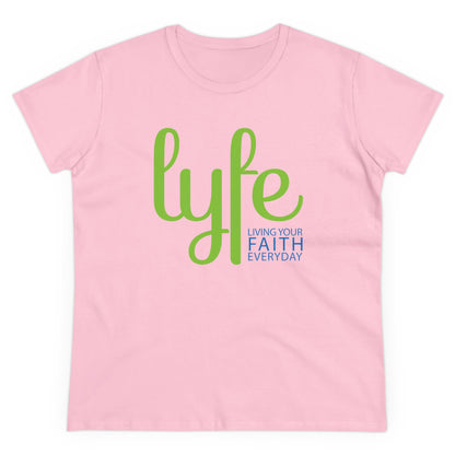 LYFE: Living Your Faith Everyday | Women's Midweight Cotton Short Sleeve Tee