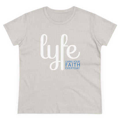 LYFE: Living Your Faith Everyday | Women's Midweight Cotton Short Sleeve Tee
